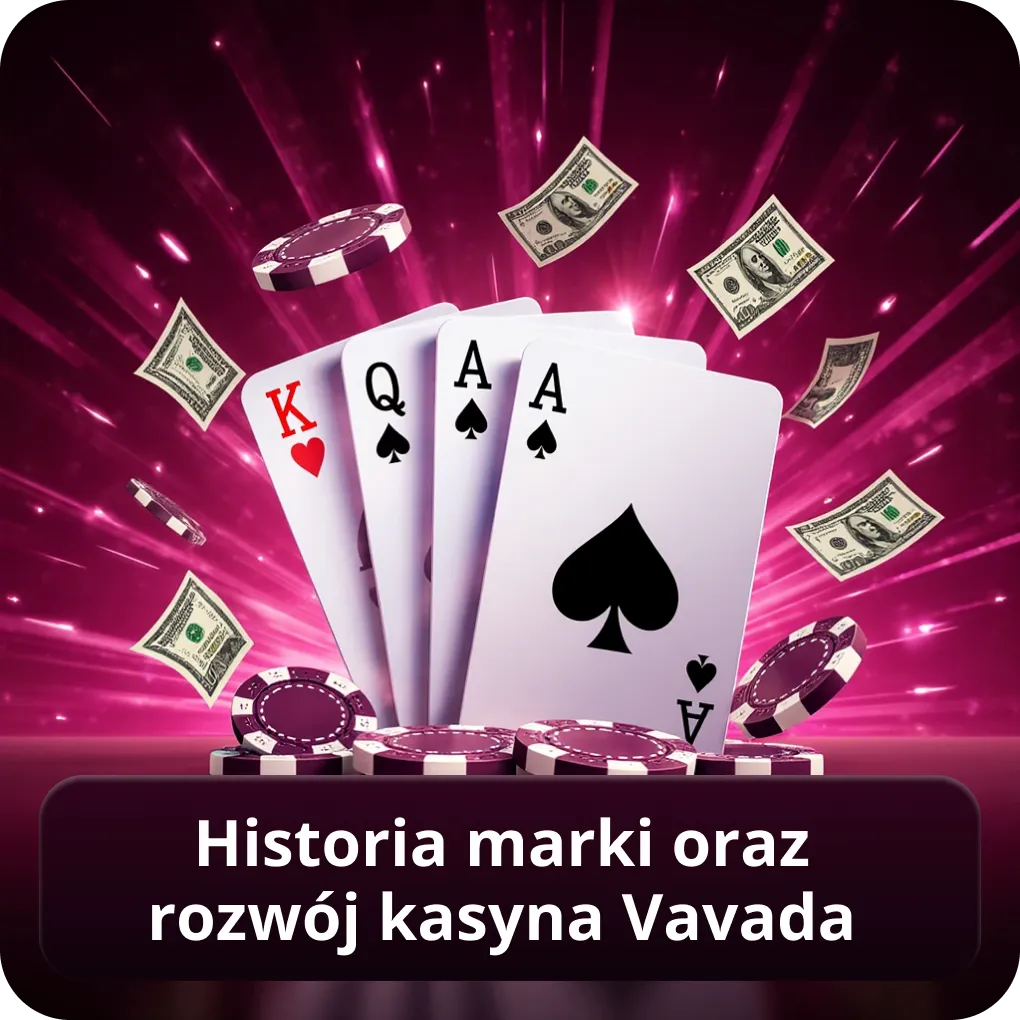 Historia marki oraz rozwój kasyna Vavada
