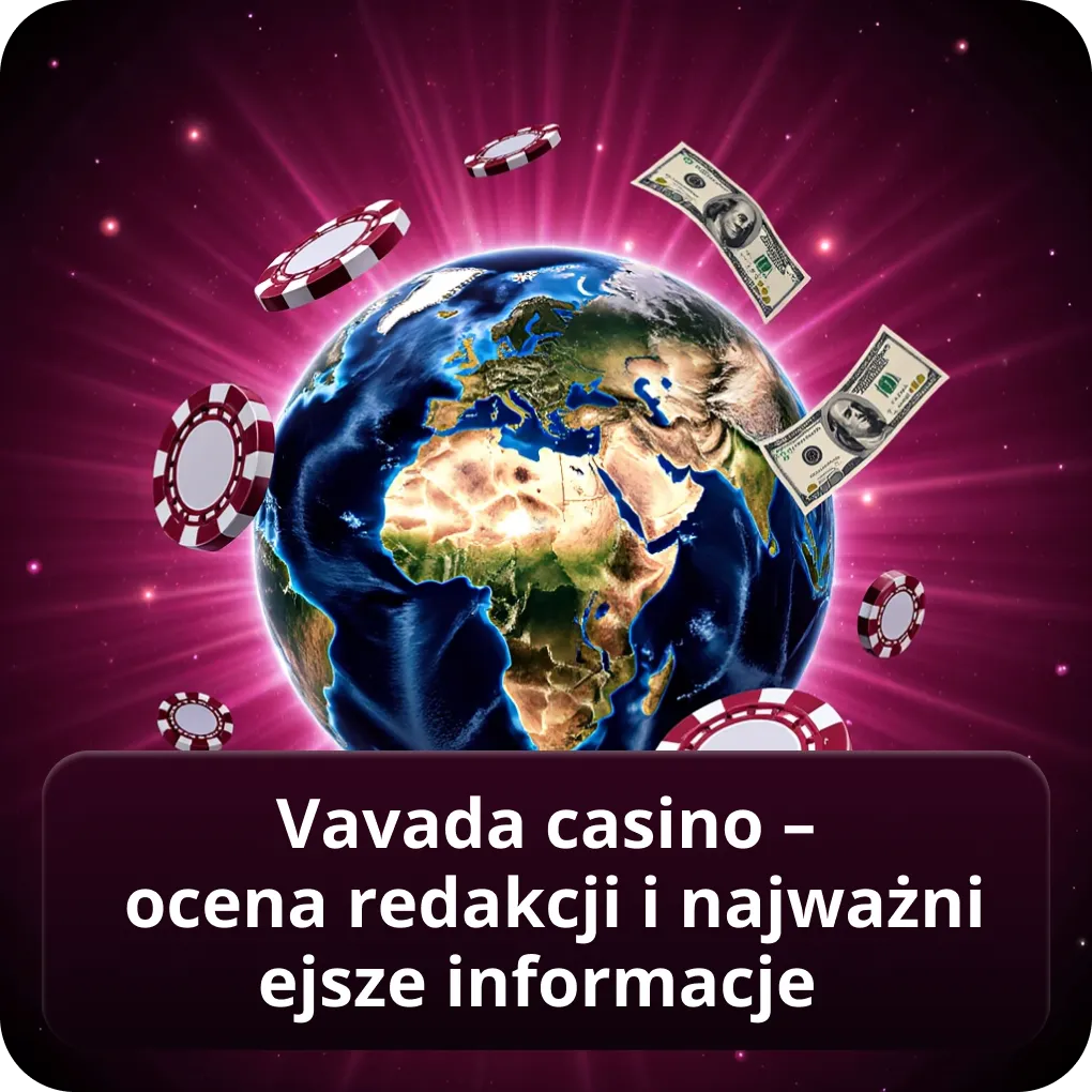 Vavada Casino – ocena redakcji i najważniejsze informacje